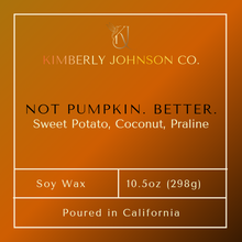 Load image into Gallery viewer, Not Pumpkin. Better.